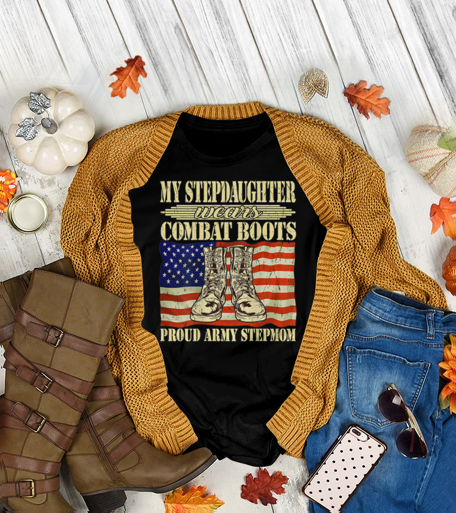My Stepdaughter Wears Combat Boots Proud Army Stepmom American Flag Boots T-Shirt