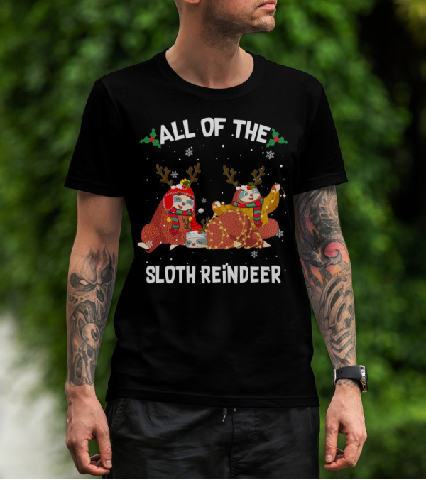 All Of The Sloth Reindeer Funny Three Sloth T-Shirt