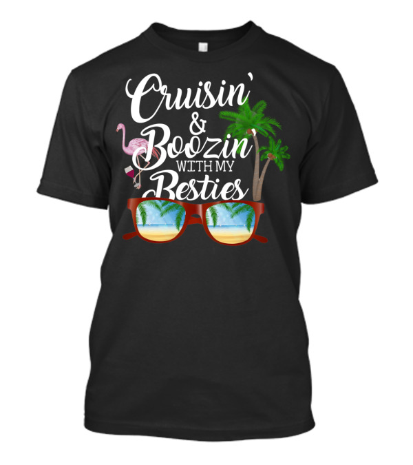Cruisin' And Boozin' With My Besties Flamingo Tropical Vacation T-Shirt
