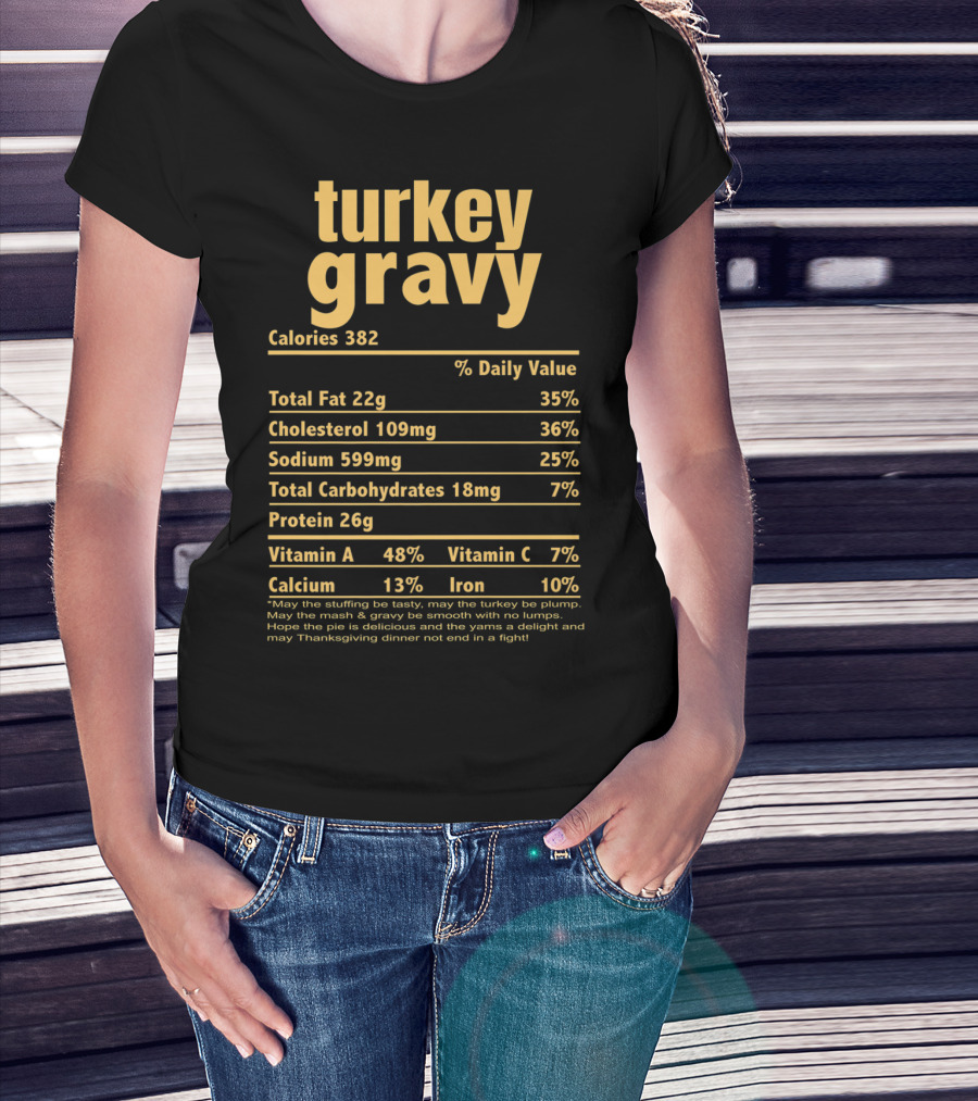 Turkey Gravy Nutrition Facts Funny Thanksgiving Calories Daily Values T-Shirt