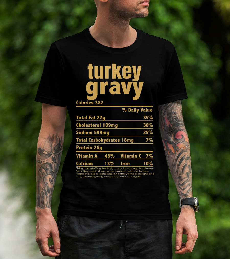 Turkey Gravy Nutrition Facts Funny Thanksgiving Calories Daily Values T-Shirt