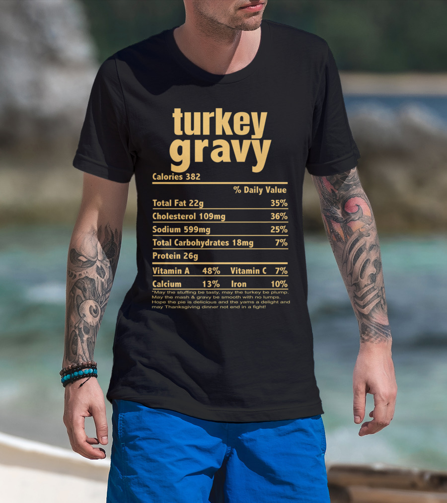 Turkey Gravy Nutrition Facts Funny Thanksgiving Calories Daily Values T-Shirt