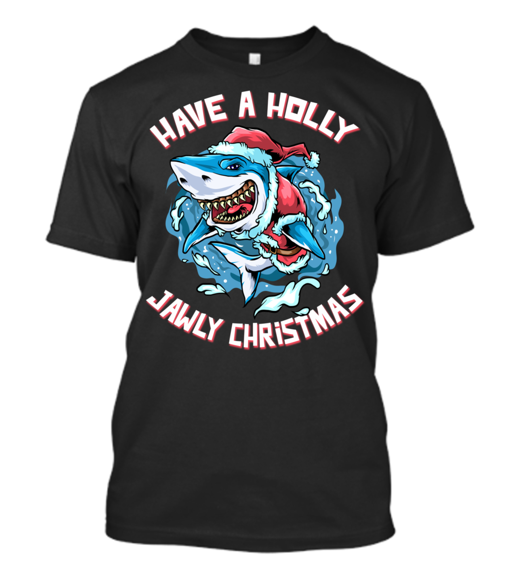 Have A Holly Jawly Christmas Shark In Santa Hat T-Shirt