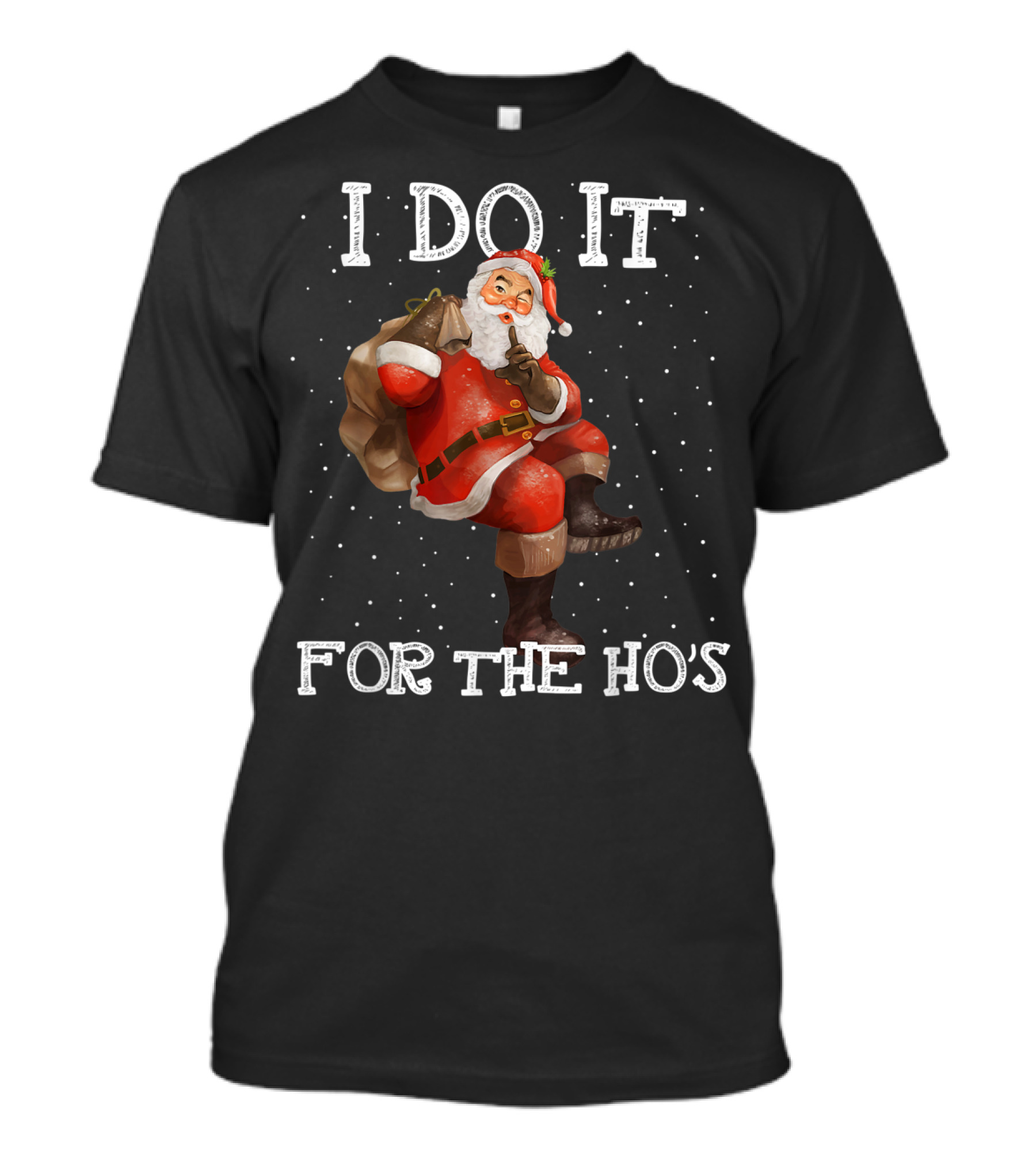 I Do It For The Hos Santa Claus Ugly Christmas T-Shirt