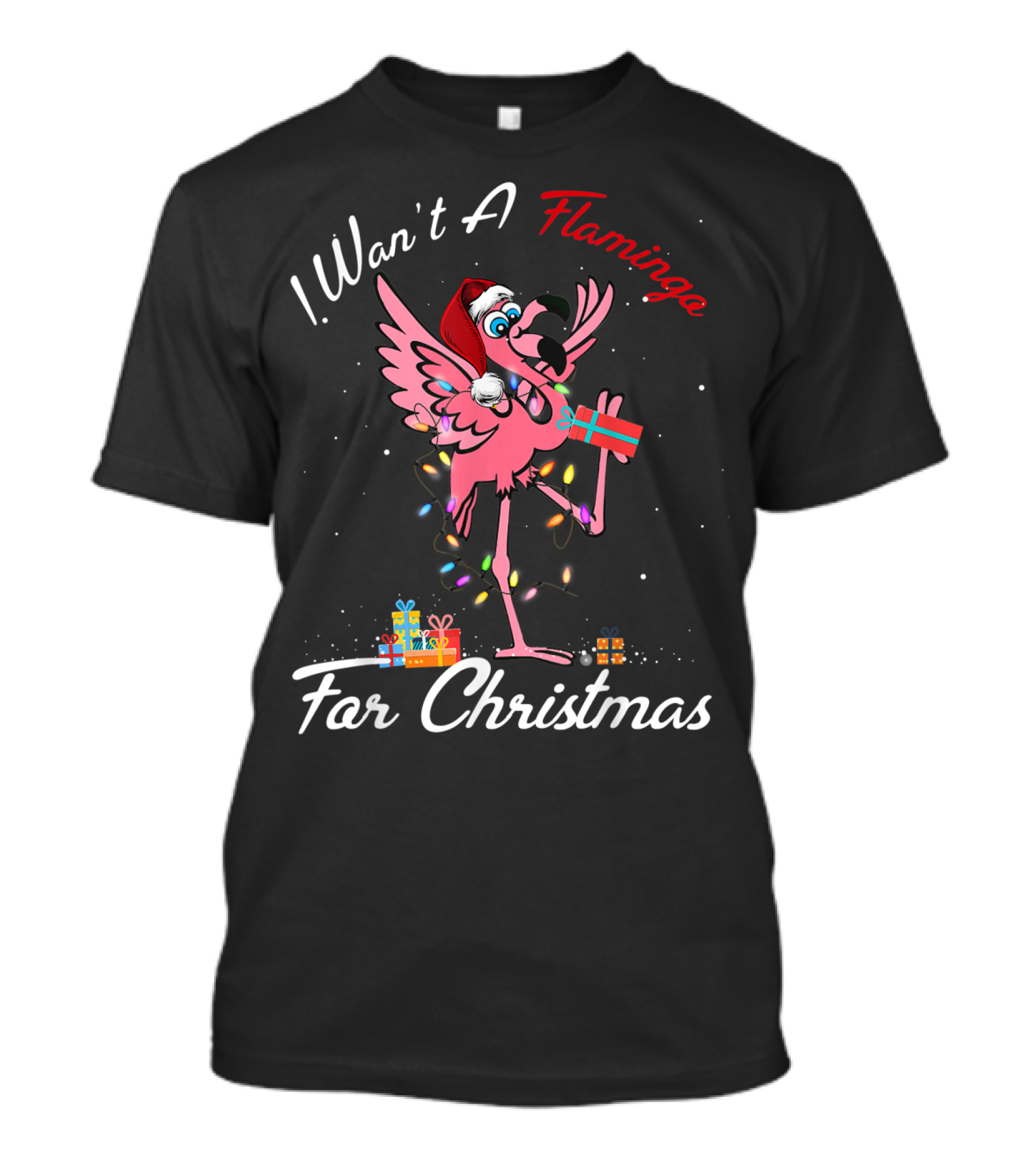 I Want A Flamingo For Christmas T-Shirt