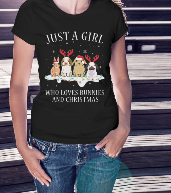 Just A Girl Who Loves Bunnies And Christmas T-Shirt