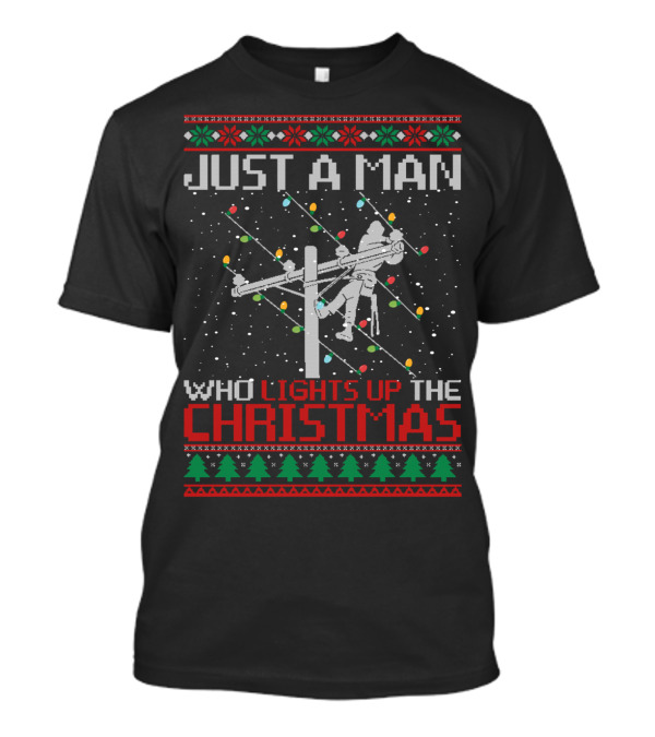 Just A Man Who Lights Up The Christmas T-Shirt