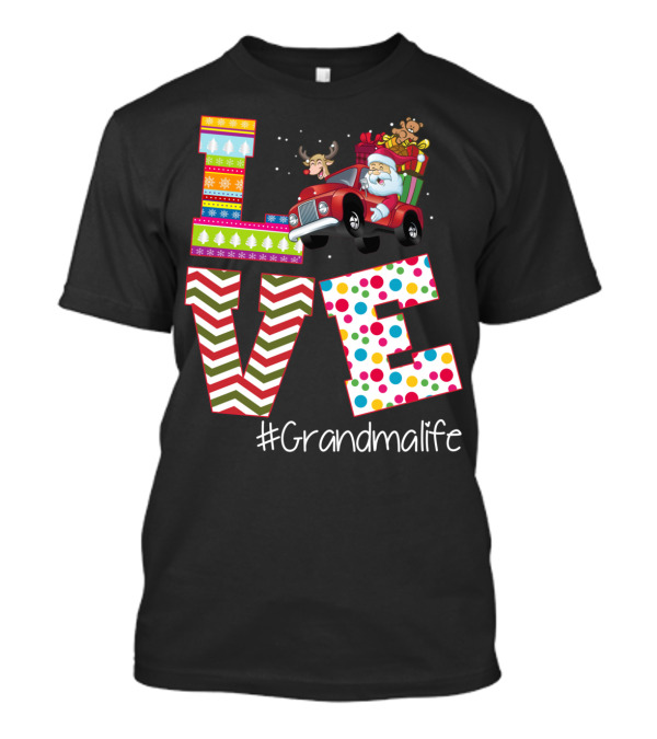 Love Grandma Life Santa Claus Reindeer Christmas Gifts T-Shirt