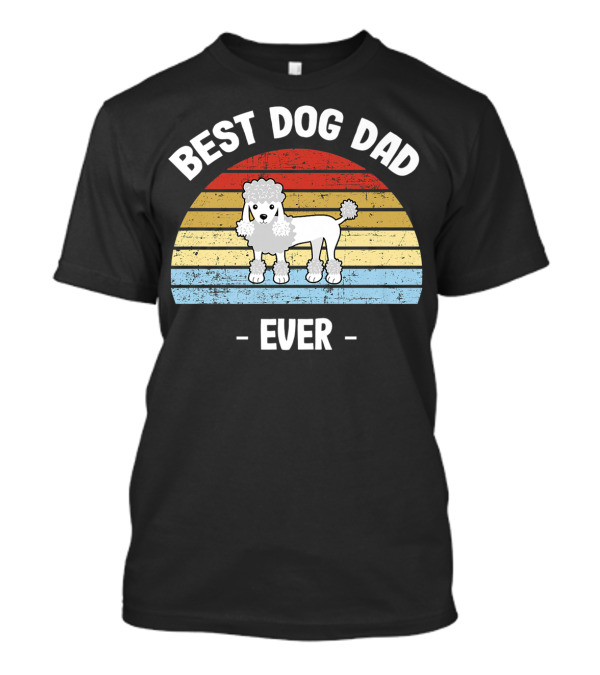 Best Dog Dad Ever Retro Poodle T-Shirt