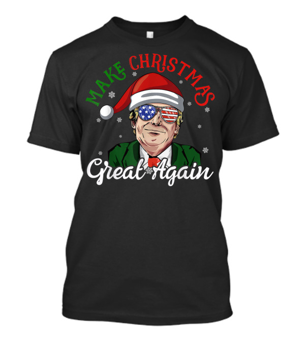 Make Christmas Great Again President Trump Santa Holiday T-Shirt