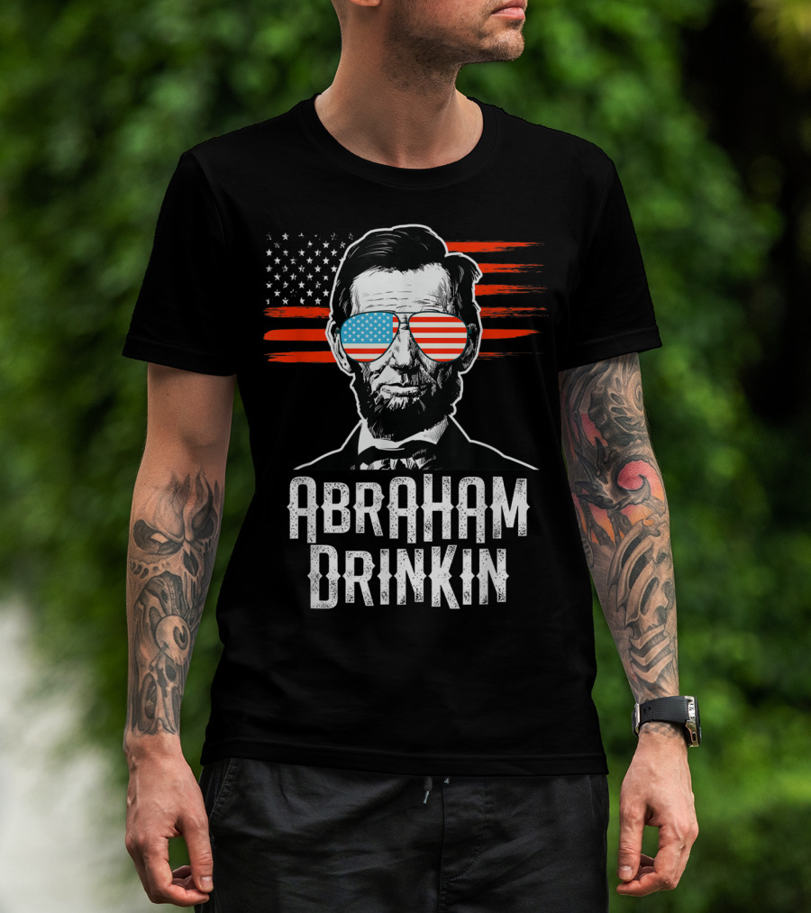 Abraham Drinkin Funny Lincoln Shades American Flag T-Shirt