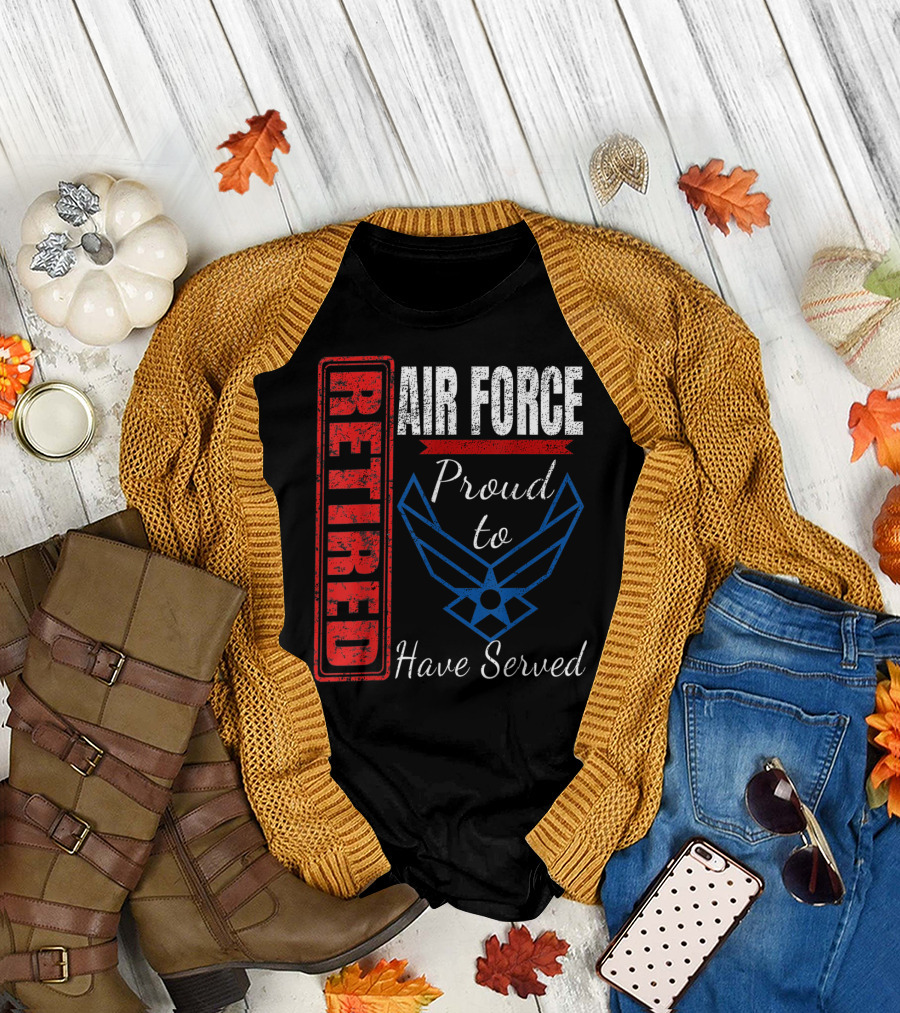 Retired Air Force Proud to Have Served Veteran Vintage T-Shirt