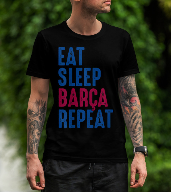 Eat Sleep Barça Repeat Barcelona Catalonia Spain T-Shirt