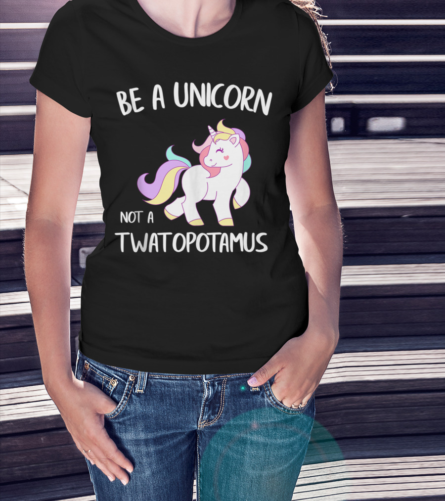 Be A Unicorn Not A Twatopotamus Funny Quote Cute Pastel Unicorn Drawing T-Shirt