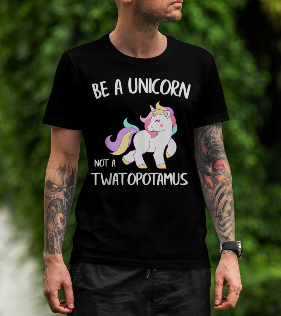 Be A Unicorn Not A Twatopotamus Funny Quote Cute Pastel Unicorn Drawing T-Shirt