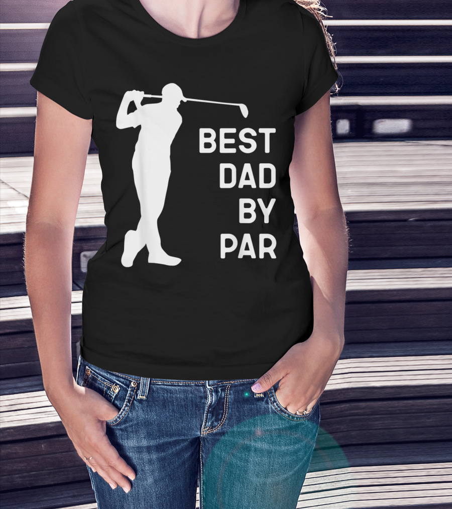 Best Dad By Par Golf T-Shirt