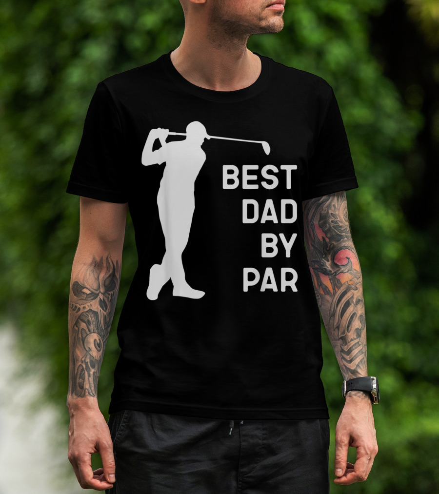 Best Dad By Par Golf T-Shirt