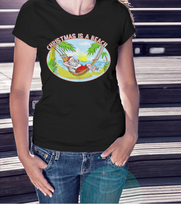 Christmas Is A Beach Santa Xmas On A Beach T-Shirt
