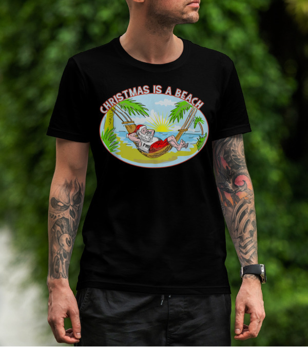 Christmas Is A Beach Santa Xmas On A Beach T-Shirt