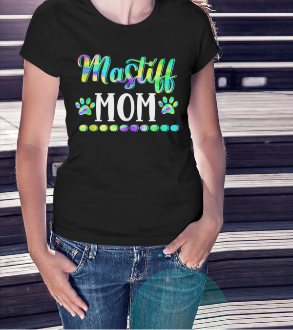 Mastiff Mom Cute Dog Owner Lover Mother Mas T-Shirt
