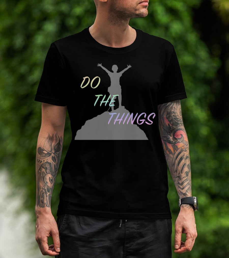 DO THE THINGS Mountain Climber Adventure T-Shirt