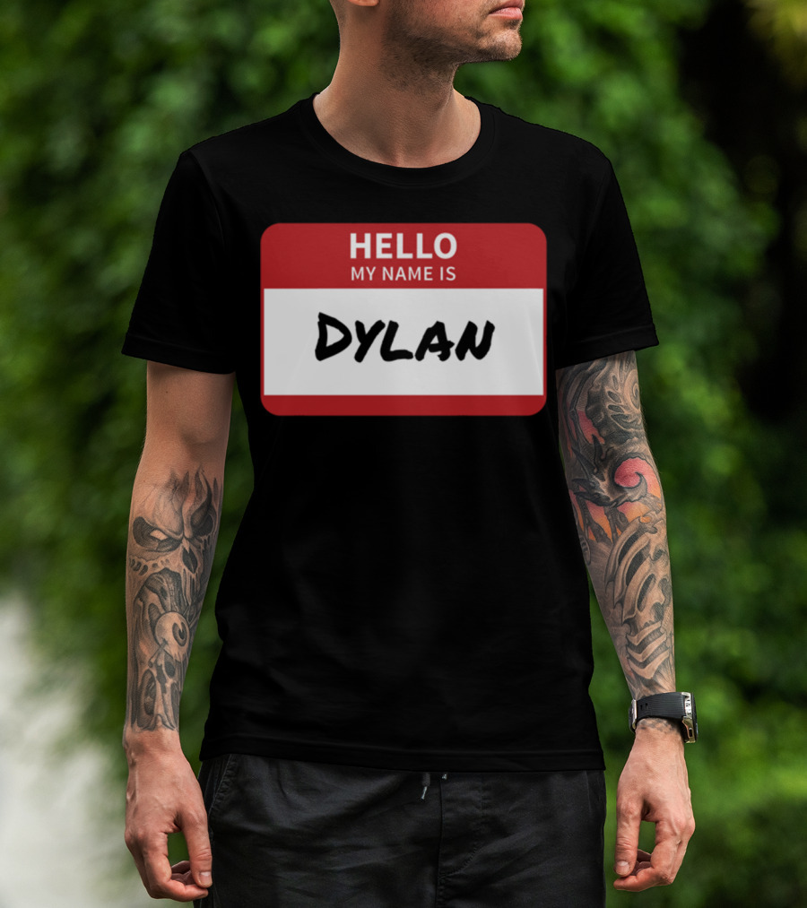 HELLO My Name Is Dylan Name Tag T-Shirt