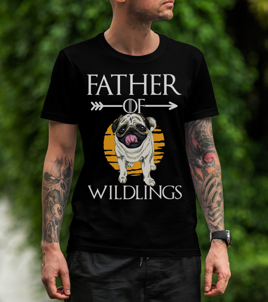 Father Of Wildlings Pug Dog Dad Father's Day T-Shirt