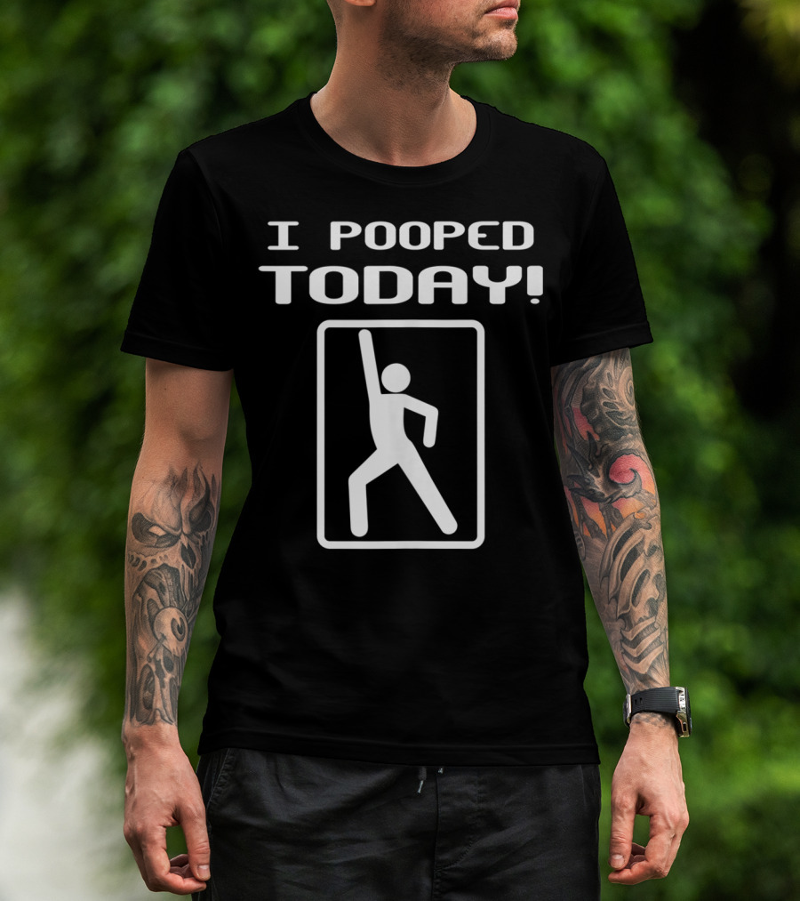 I Pooped Today Funny Humor Stick Figure Pose T-Shirt