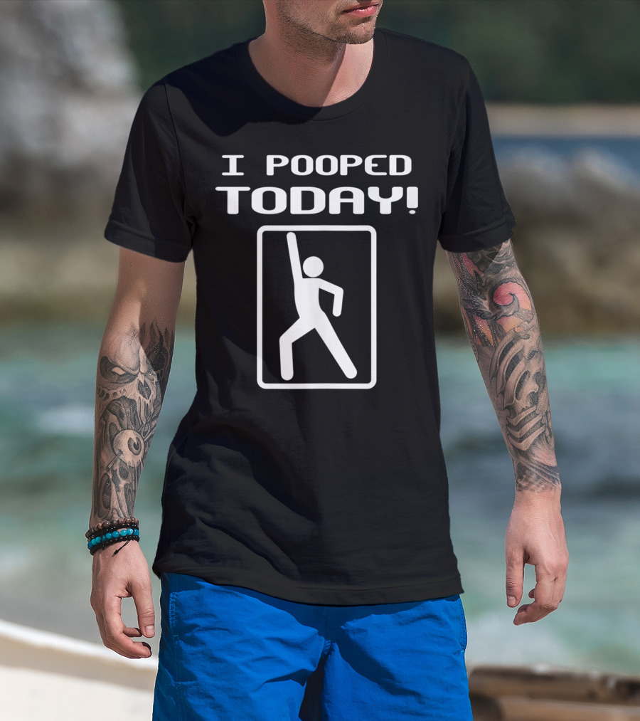 I Pooped Today Funny Humor Stick Figure Pose T-Shirt