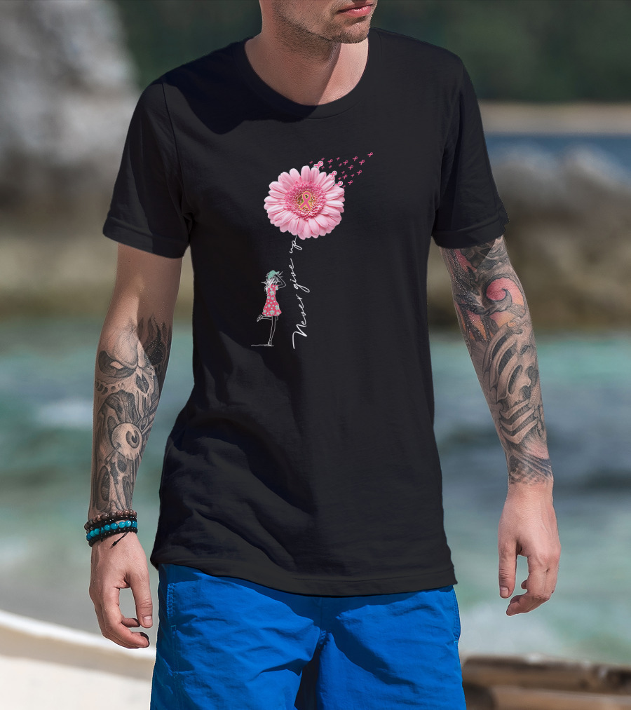 Never Give Up Breast Cancer Awareness Daisy Flower Pink T-Shirt