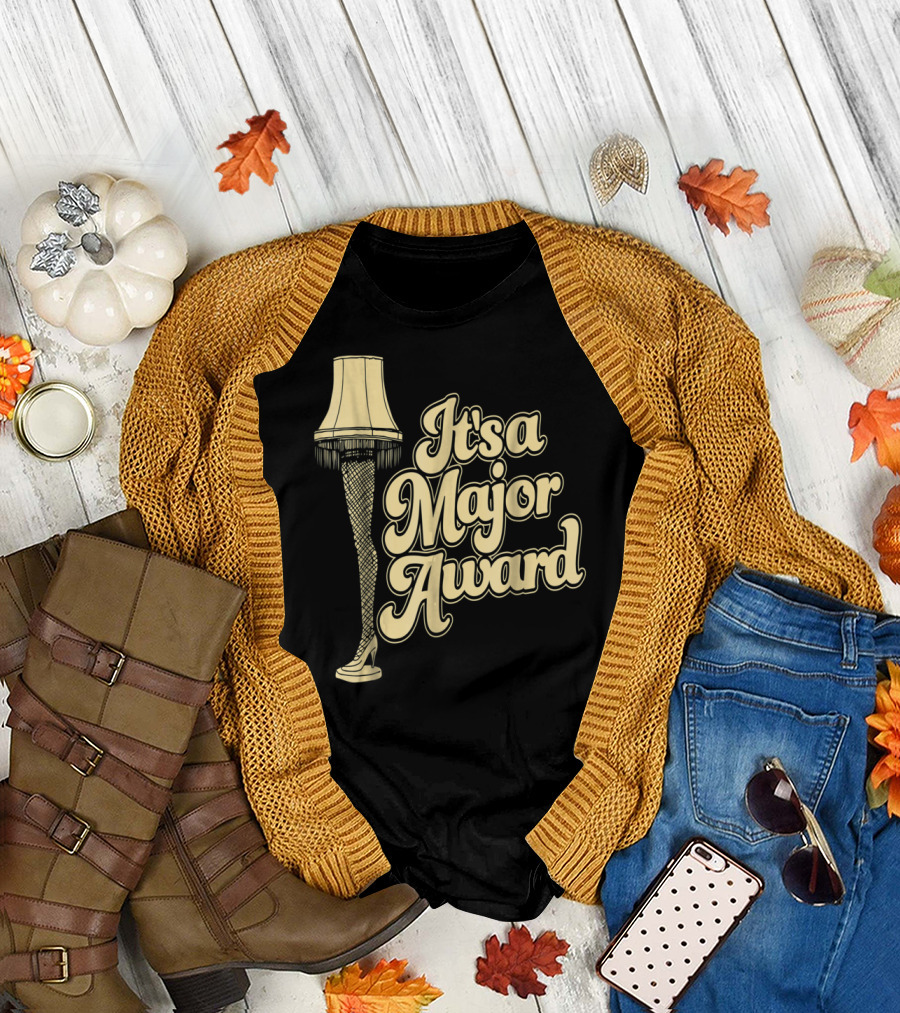It's a Major Award A Christmas Story Leg Lamp T-Shirt