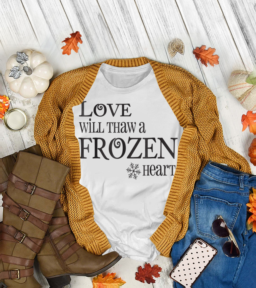 Love Will Thaw A Frozen Heart Snowflake T-Shirt
