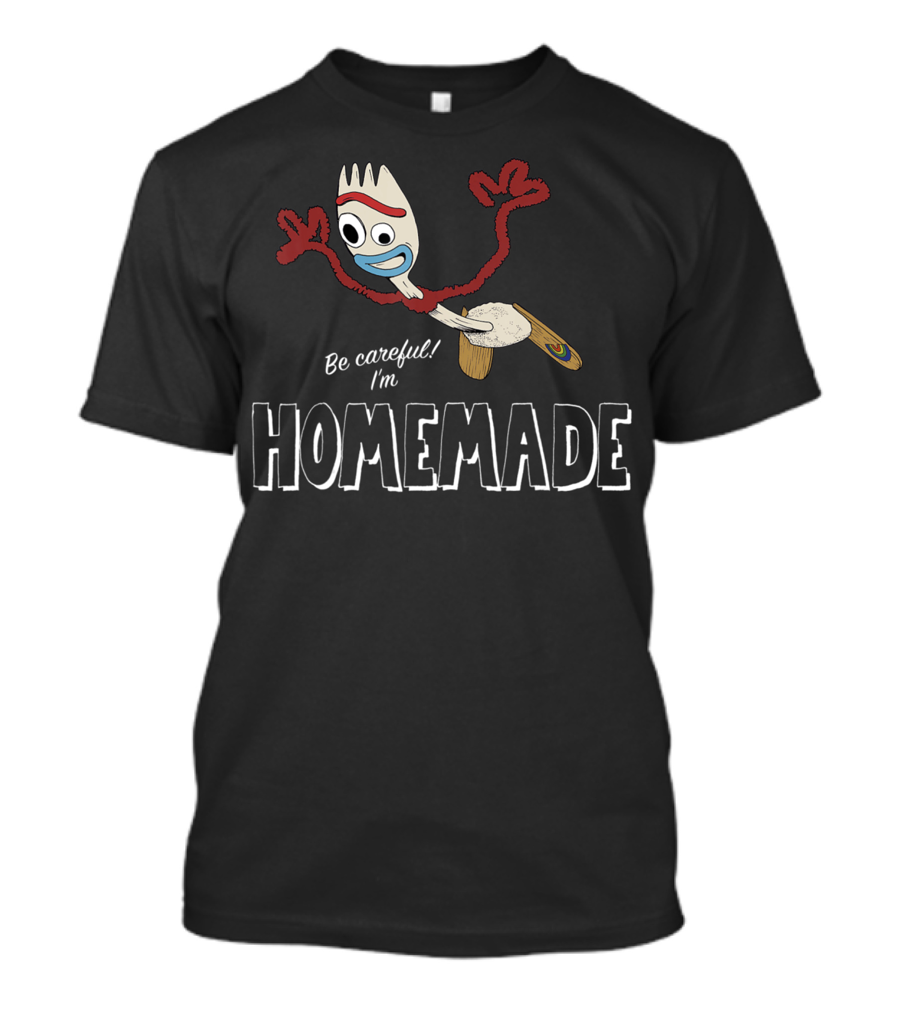 Disney Pixar Toy Story 4 Forky Be Careful I'm Homemade Character T-Shirt