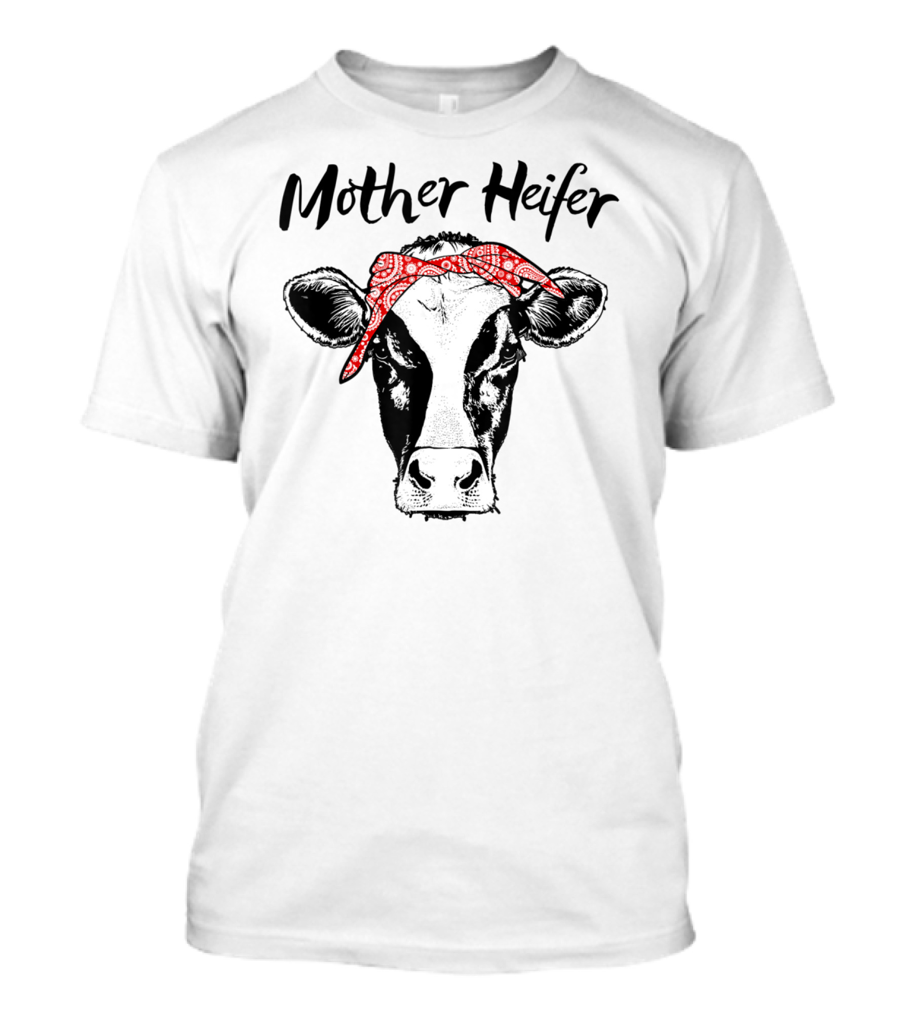 Mother Heifer Cow Lover Farmer Mom T-Shirt