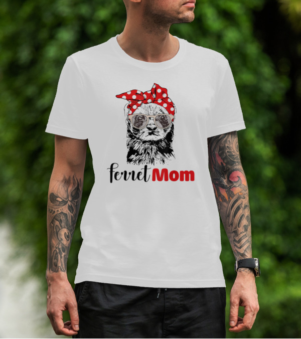 Ferret Mom Funny Lovers Girl T-Shirt