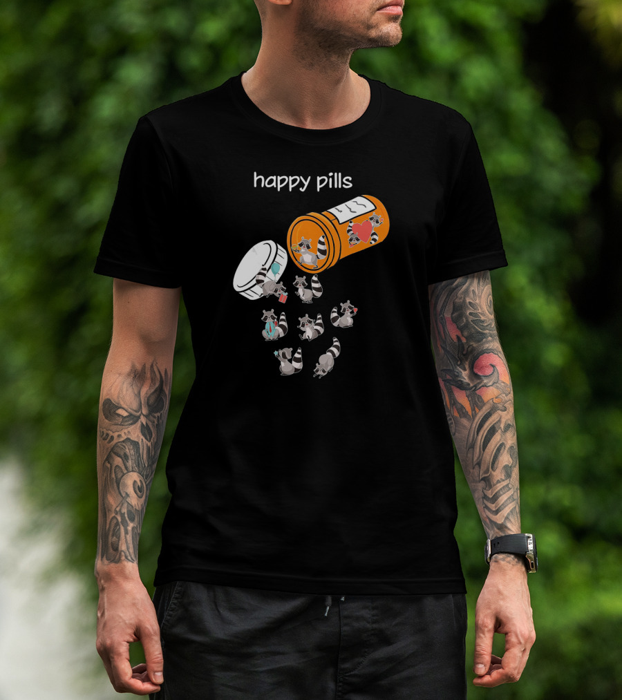 Happy Pills Cute Raccoons Funny Raccoon Lover T-Shirt
