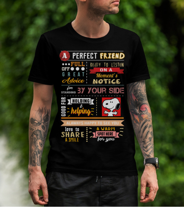 A Perfect Friend Snoopy Full Of Great Advice Ready To Listen Love To Share A Smile T-Shirt