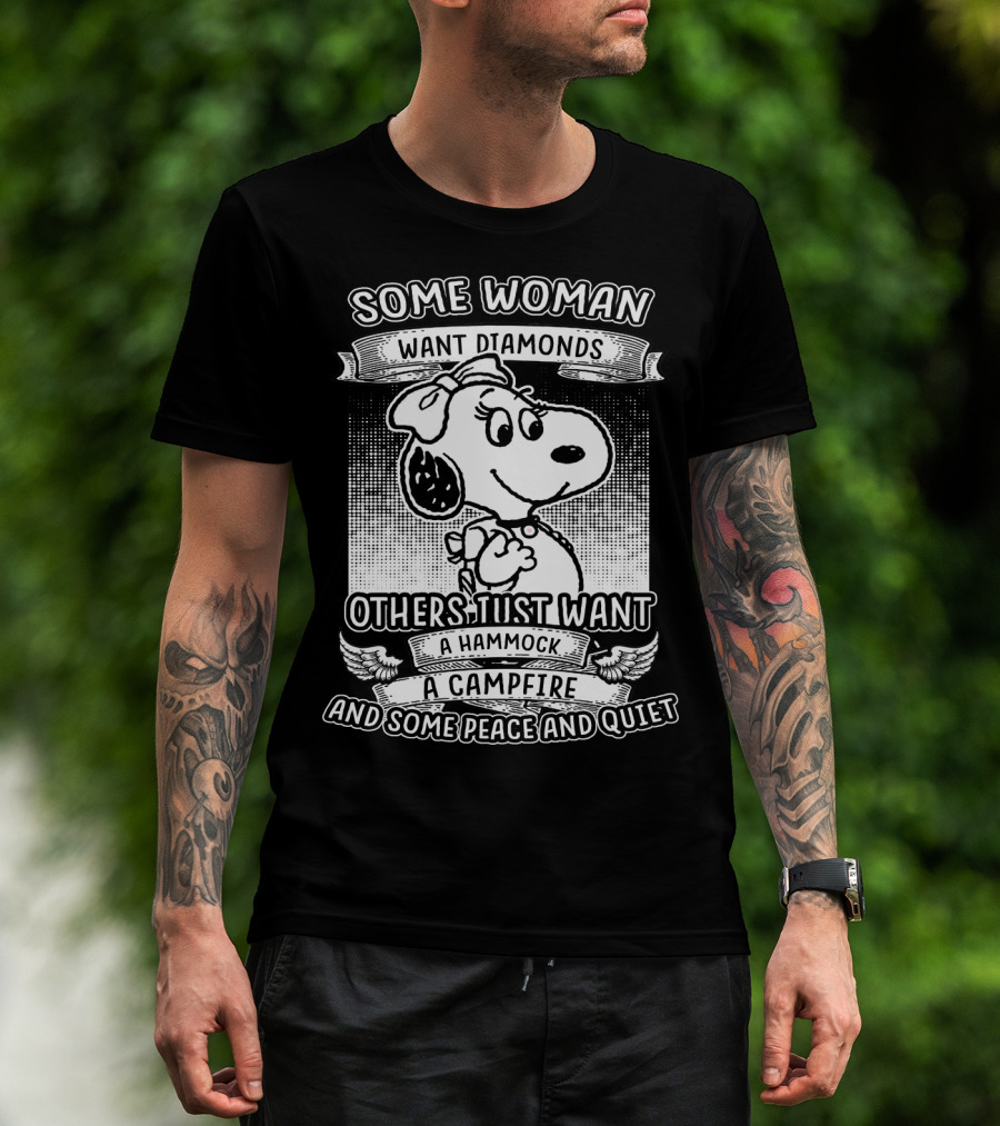 Some Woman Want Diamonds Others Just Want A Hammock A Campfire And Some Peace And Quiet Snoopy Peanuts T-Shirt