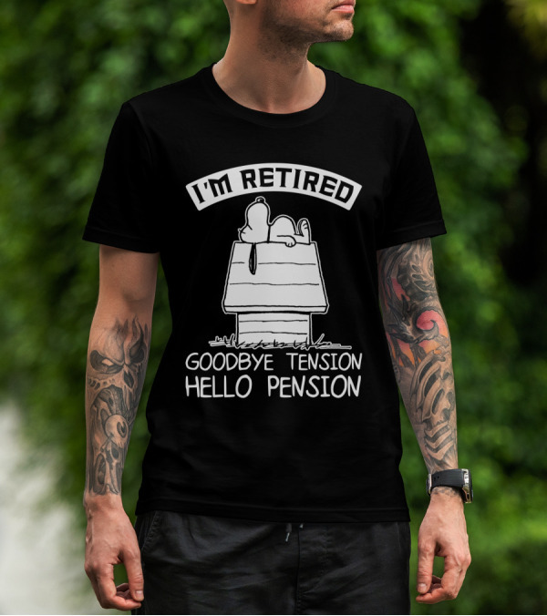 I'm Retired Goodbye Tension Hello Pension Snoopy The Peanuts Movie T-Shirt