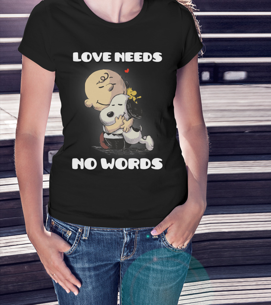 Love Needs No Words Snoopy Hug Peanuts Movie Woodstock Charlie Brown T-Shirt
