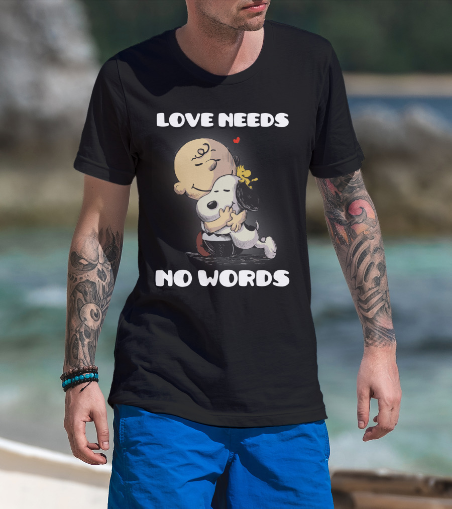 Love Needs No Words Snoopy Hug Peanuts Movie Woodstock Charlie Brown T-Shirt