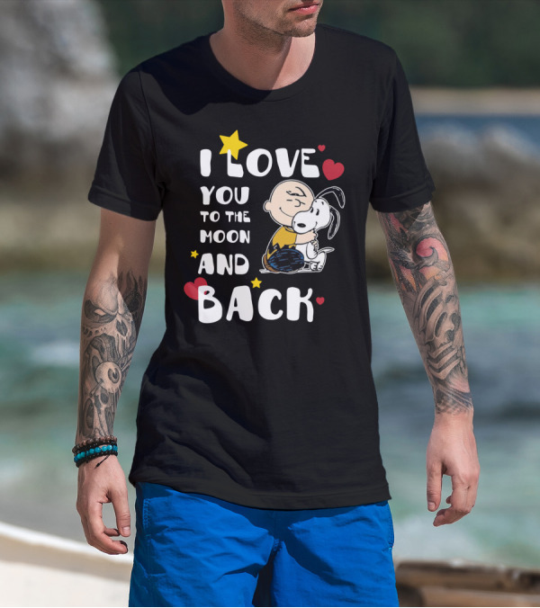 I Love You To The Moon And Back Snoopy The Peanuts Movie T-Shirt