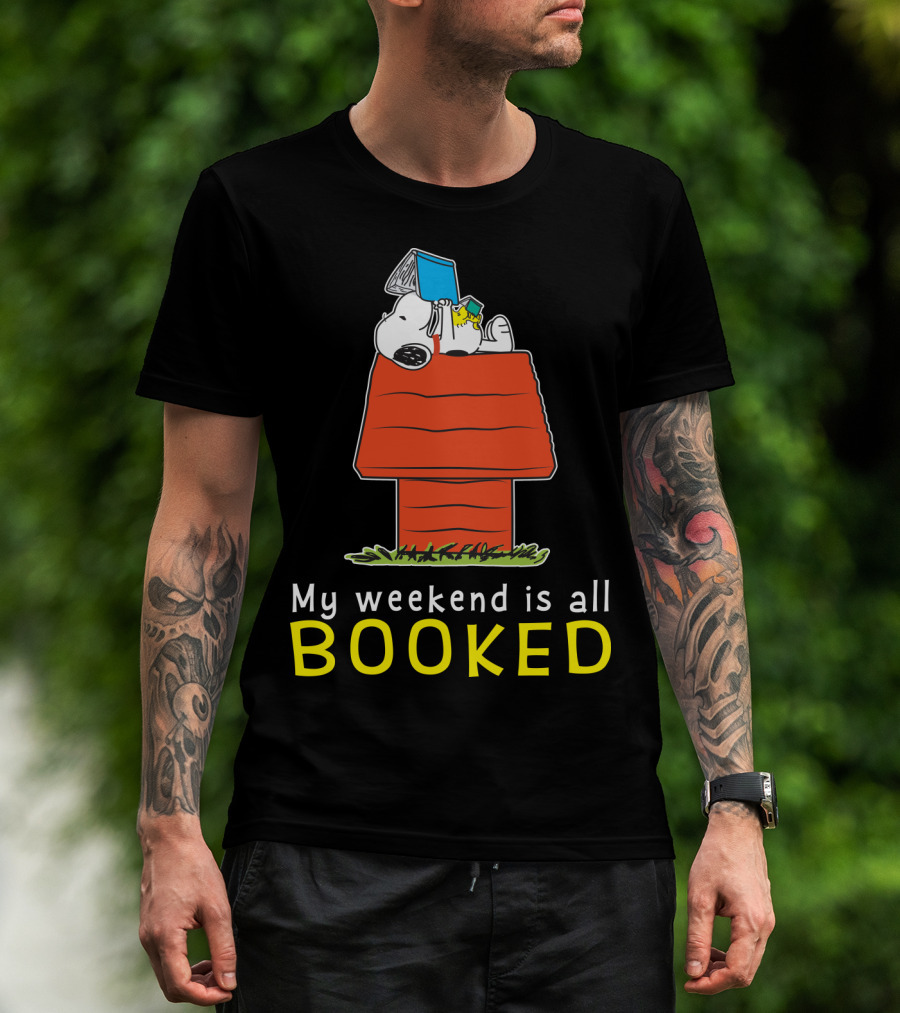 Snoopy My Weekend Is All Booked Peanuts Movie Doghouse Reading T-Shirt