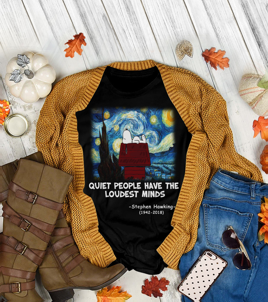 Quiet People Have The Loudest Minds Snoopy Starry Night Stephen Hawking Tribute Peanuts T-Shirt