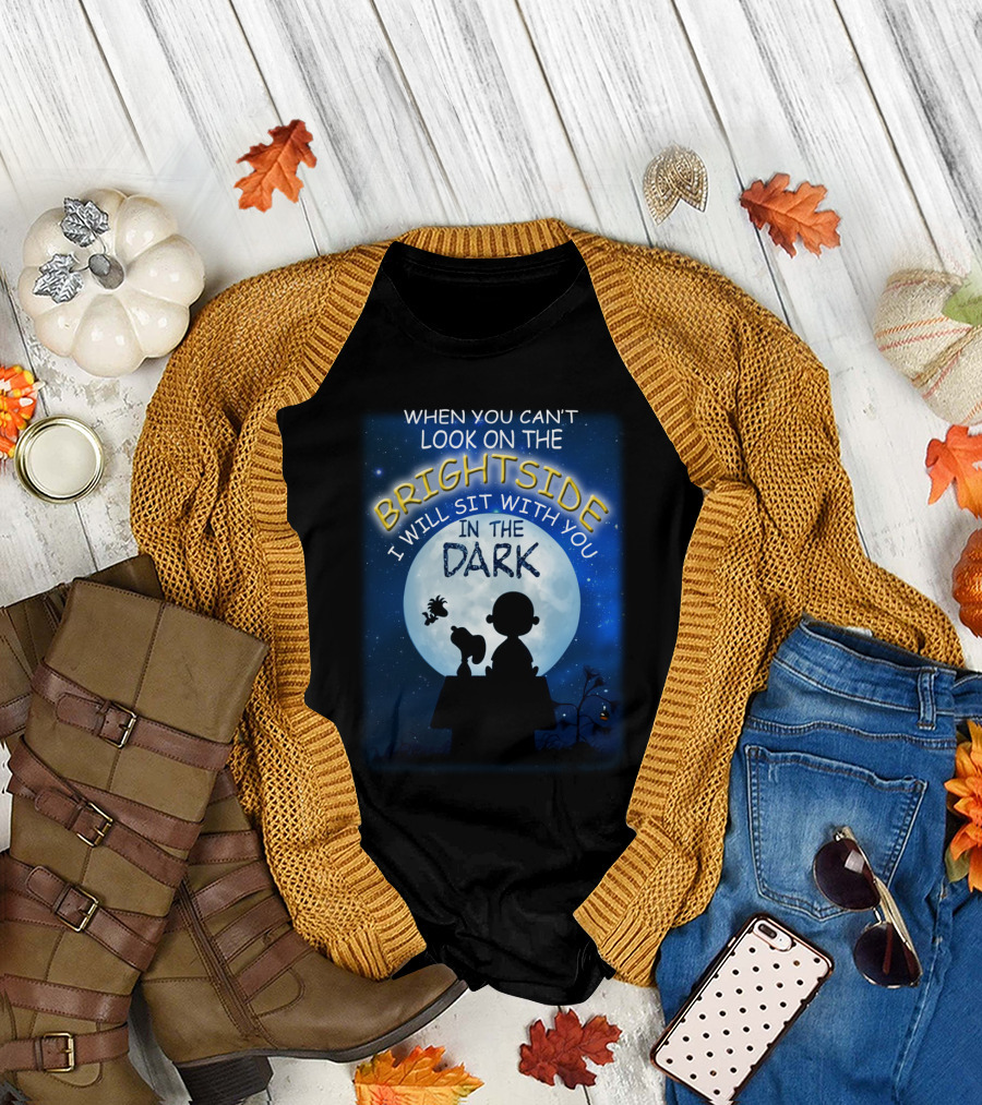 When You Can't Look on the Bright Side I Will Sit with You in the Dark Snoopy Peanuts Moonlight T-Shirt