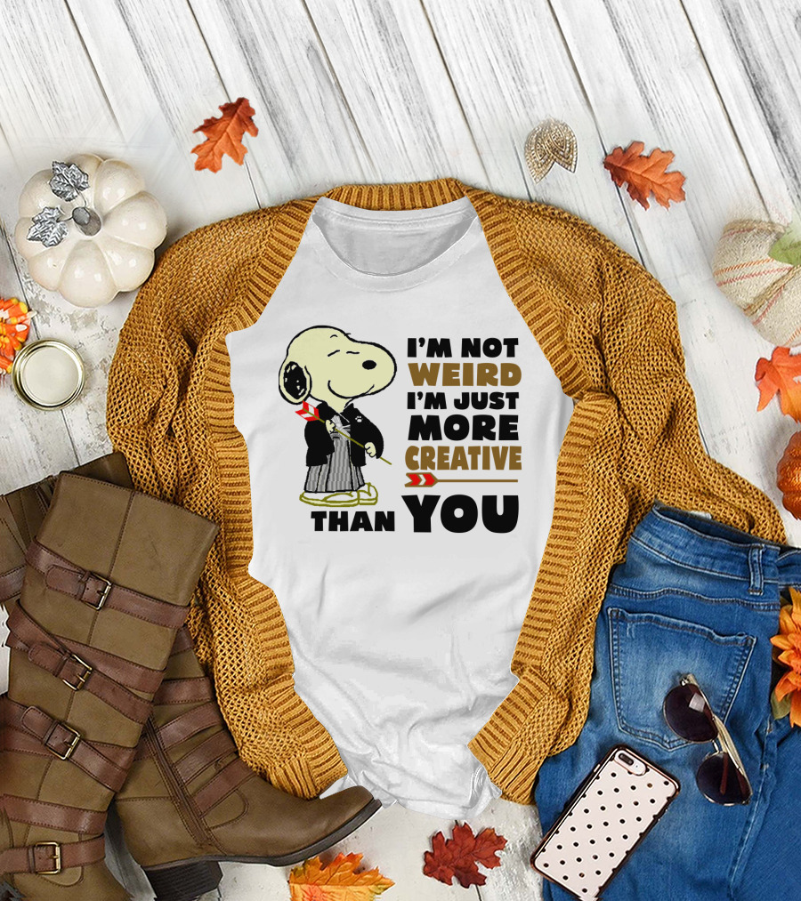 I'm Not Weird I'm Just More Creative Than You Snoopy Peanuts T-Shirt