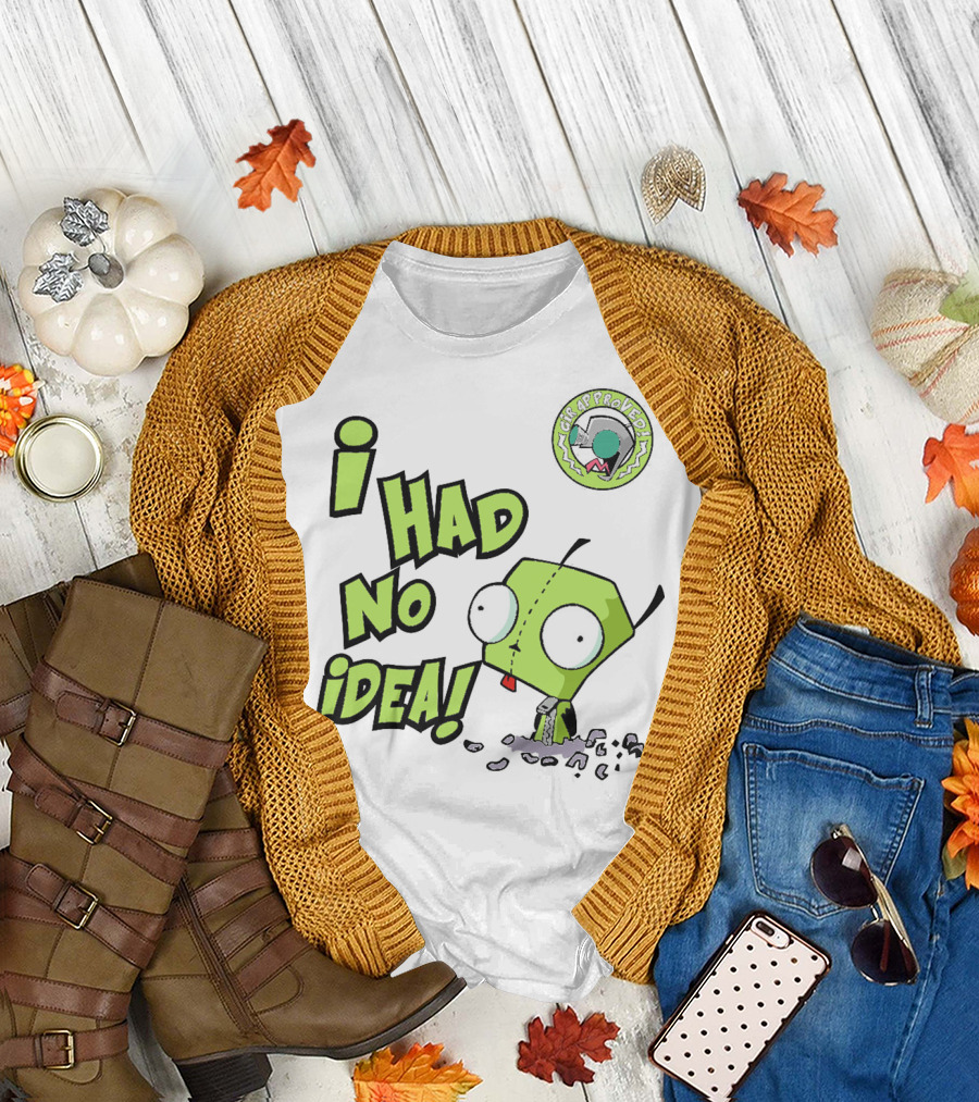 I Had No Idea Funny GIR Approved Invader Zim T-Shirt