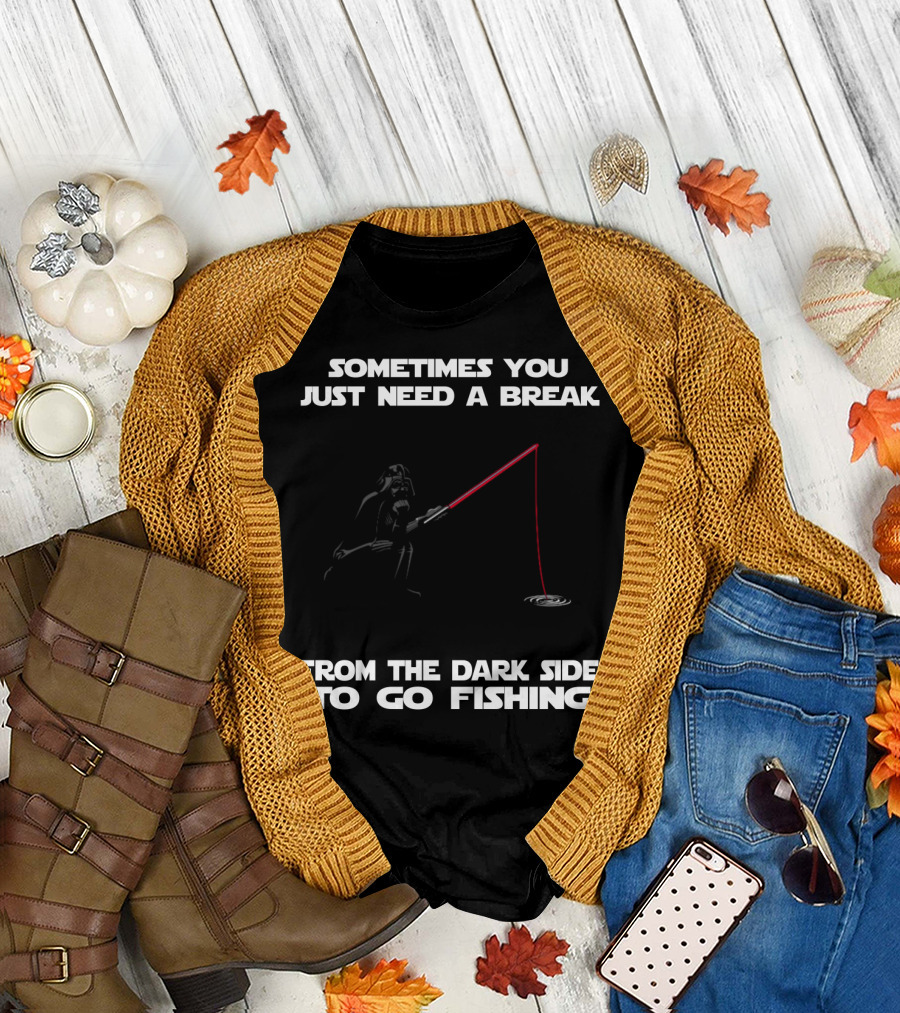 Sometimes You Just Need a Break from the Dark Side to Go Fishing Darth Vader Star Wars T-Shirt