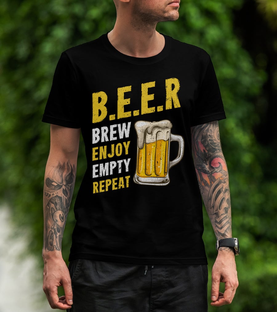 B.E.E.R Brew Enjoy Empty Repeat Funny Beer Lovers T-Shirt