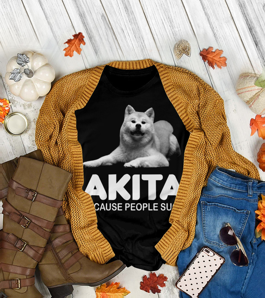 AKITA Because People Suck Dog Lovers T-Shirt